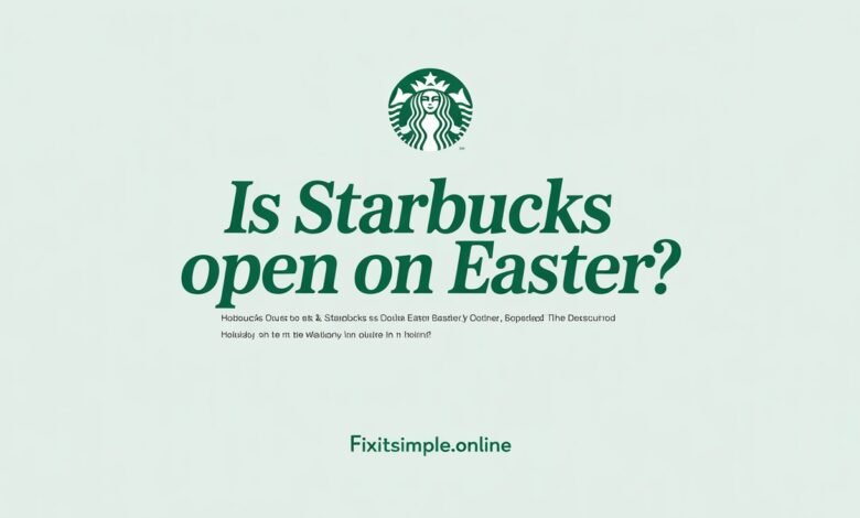 is starbucks open on easter